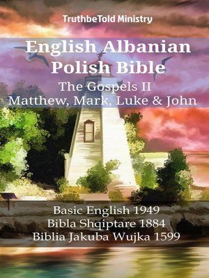 cover image of English Albanian Polish Bible--The Gospels II--Matthew, Mark, Luke & John